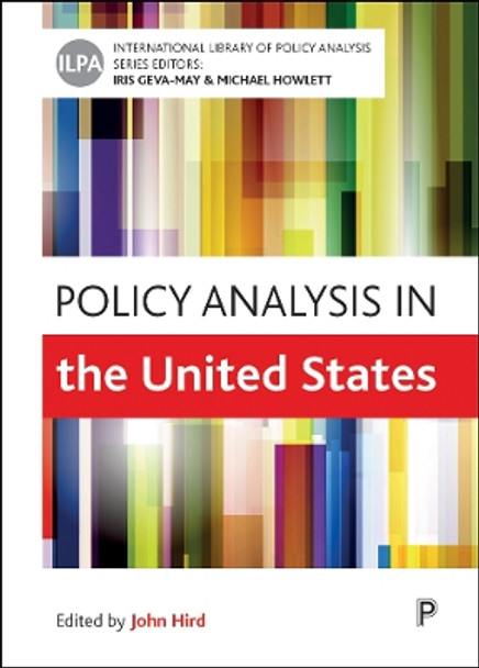 Policy analysis in the United States by John A. Hird 9781447346005