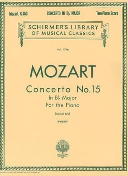 Concerto No. 15 in Bb, K. 450: Two Pianos, Four Hands by Wolfgang Amadeus Mozart 9781423465966