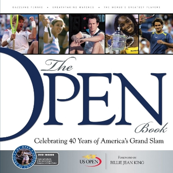 The Open Book: Celebrating 40 Years of America's Grand Slam by United States Tennis Association 9781600781575