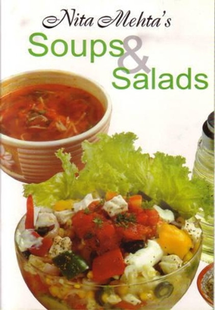 Step by Step Soups & Salads by Nita Mehta 9788178691626