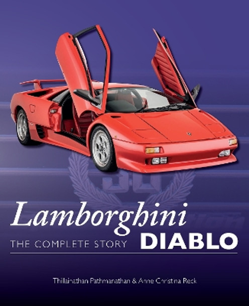 Lamborghini Diablo: The Complete Story by Dr Thillainathan Pathmanathan 9780719842443