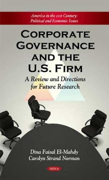 Corporate Governance & the Firm: A Review & Directions for Future Research by Carolyn Strand Norman 9781617287824