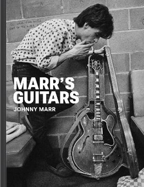 Marr's Guitars by Johnny Marr 9780063311060