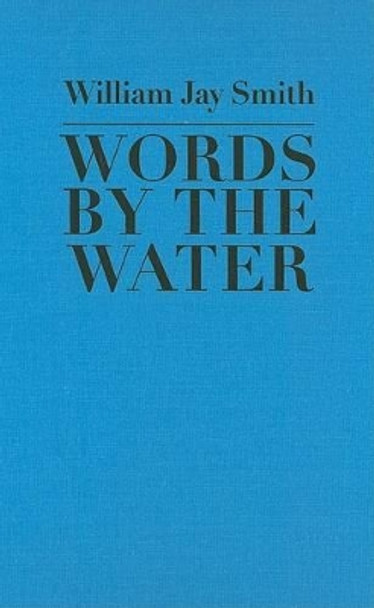Words by the Water by William Jay Smith 9780801890642