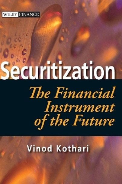 Securitization: The Financial Instrument of the Future by Vinod Kothari 9780470821954