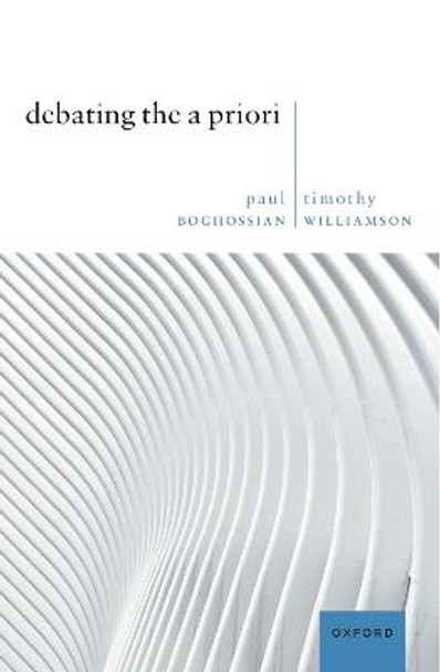 Debating the A Priori by Paul Boghossian