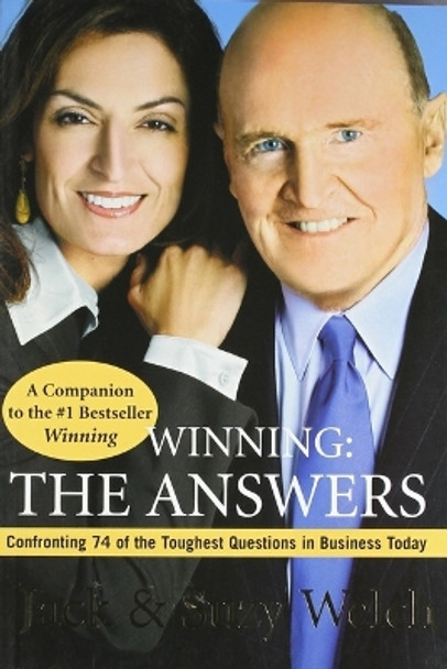 Winning: The Answers: Confronting 74 of the Toughest Questions in Business Today by Jack Welch 9780007252640