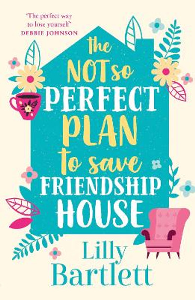 The Not So Perfect Plan to Save Friendship House by Lilly Bartlett 9780008319663