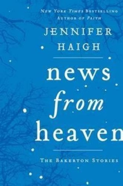 News from Heaven by Jennifer Haigh 9780060889647