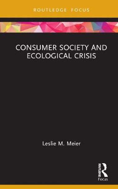 Consumer Society and Ecological Crisis by Leslie Meier