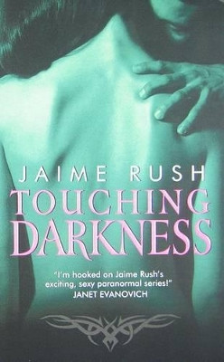 Touching Darkness by Jaime Rush 9780061690372