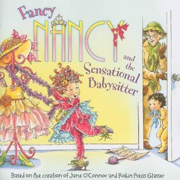 Fancy Nancy and the Sensational Babysitter by Jane O'Connor 9780061703782