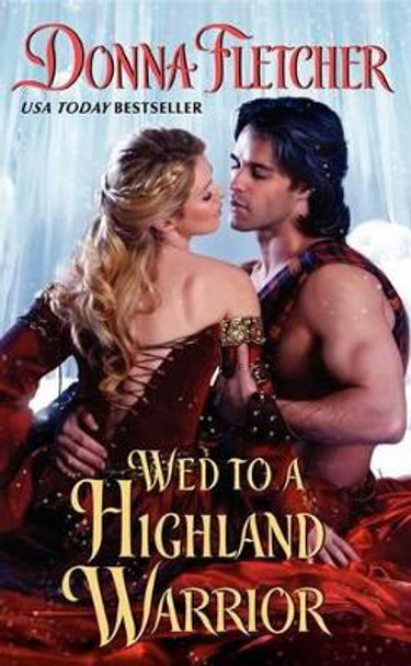 Wed to a Highland Warrior by Donna Fletcher 9780062034878