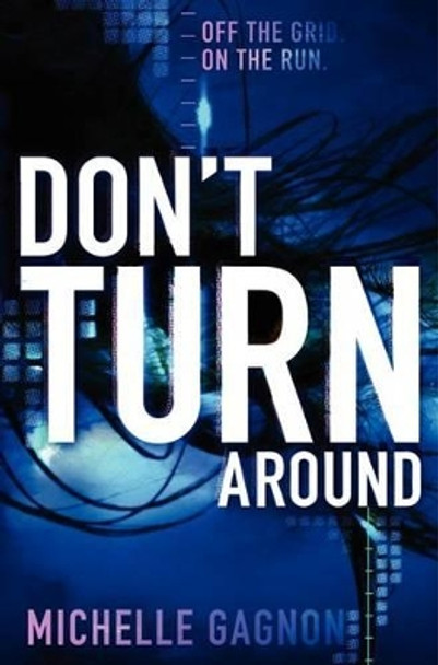 Don't Turn Around by Michelle Gagnon 9780062102911