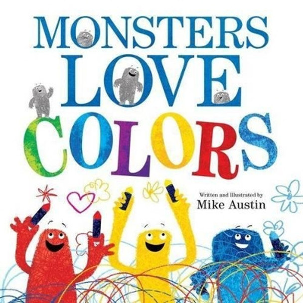 Monsters Love Colors by Mike Austin 9780062125941