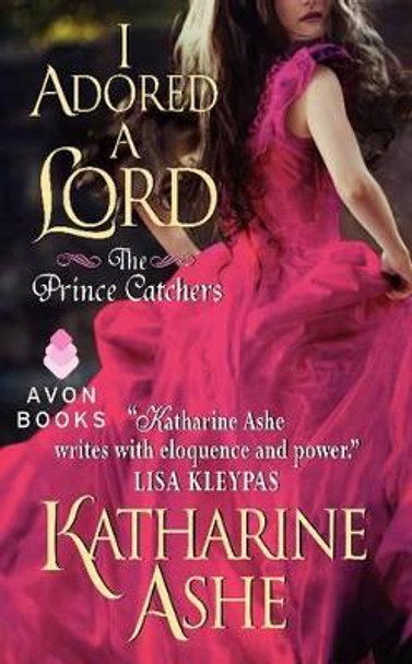 I Adored a Lord by Katharine Ashe 9780062229830