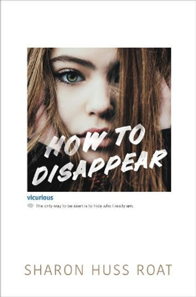 How To Disappear by Sharon Huss Roat 9780062291752