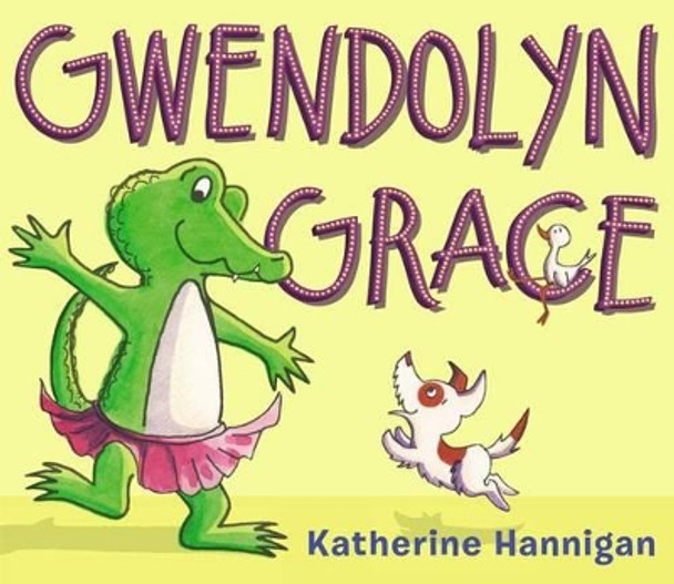 Gwendolyn Grace by Katherine Hannigan 9780062345196