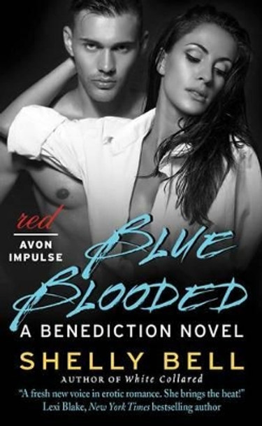 Blue Blooded: A Benediction Novel by Shelly Bell 9780062396495