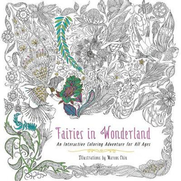 Fairies in Wonderland: An Interactive Coloring Adventure for All Ages by Marcos Chin 9780062419989
