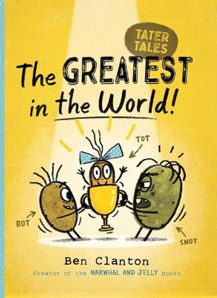 The Greatest in the World!: Volume 1 by Ben Clanton