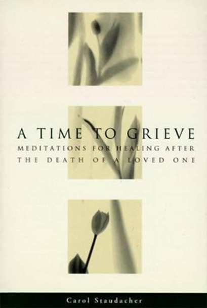 A Time to Grieve by Carol Staudacher 9780062508454