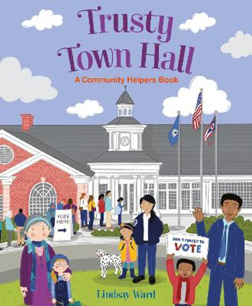 Trusty Town Hall: A Community Helpers Book by Lindsay Ward 9780063081406