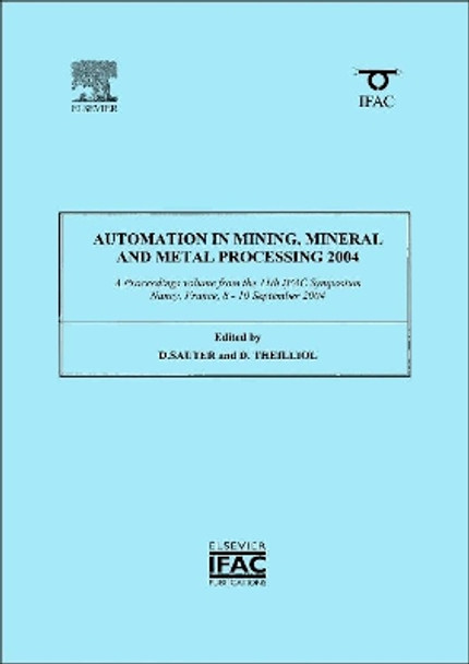 Automation in Mining, Mineral and Metal Processing 2004 by Dominique Sauter 9780080441795