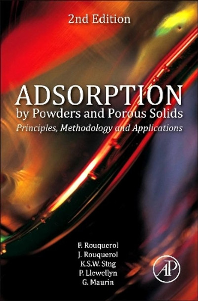 Adsorption by Powders and Porous Solids: Principles, Methodology and Applications by Jean Rouquerol 9780080970356