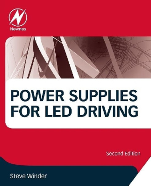 Power Supplies for LED Driving by Steve Winder 9780081009253