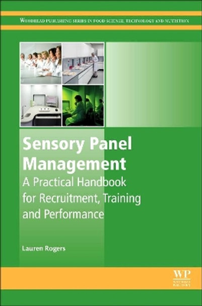 Sensory Panel Management: A Practical Handbook for Recruitment, Training and Performance by Lauren Rogers 9780081010013