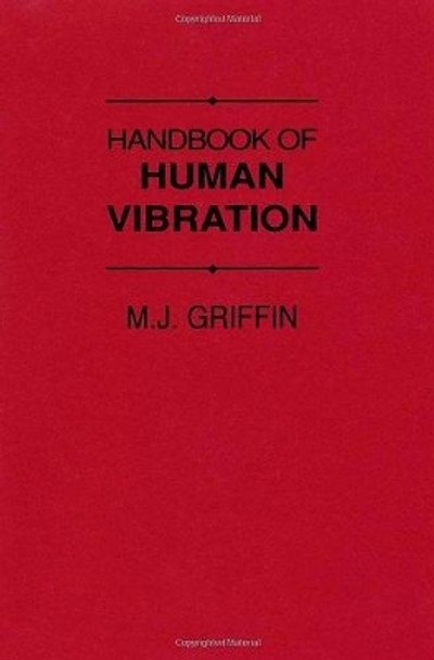 Handbook of Human Vibration by M.J. Griffin 9780123030412