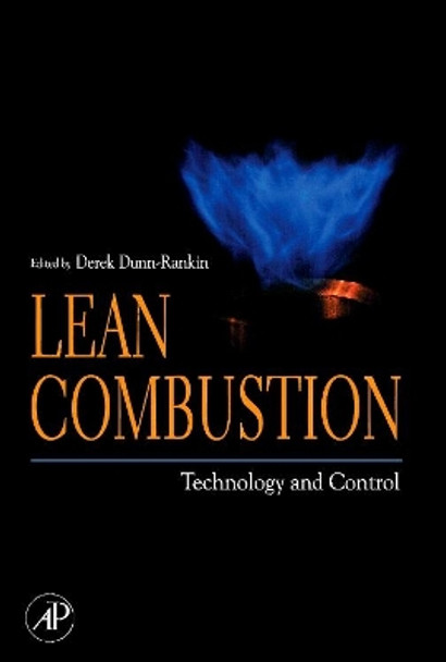 Lean Combustion: Technology and Control by Derek Dunn-Rankin 9780123706195