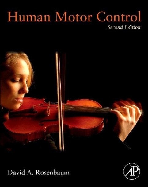 Human Motor Control by David A. Rosenbaum 9780123742261