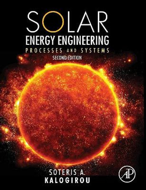 Solar Energy Engineering: Processes and Systems by Soteris A. Kalogirou 9780123972705