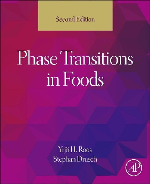 Phase Transitions in Foods by Yrjo Henr Roos 9780124080867