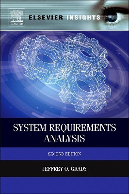 System Requirements Analysis by Jeffrey O. Grady 9780124171077