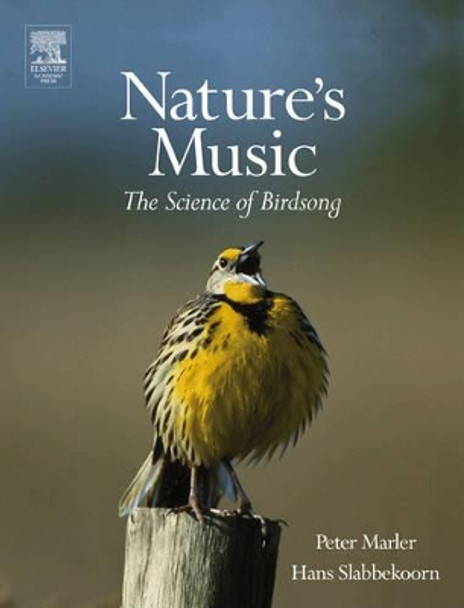 Nature's Music: The Science of Birdsong by Peter Marler 9780124730700