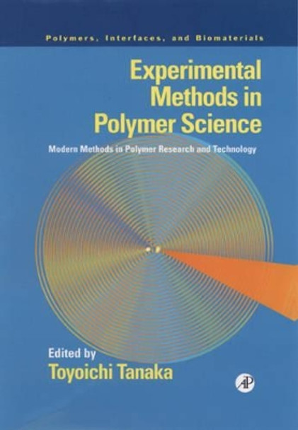 Experimental Methods in Polymer Science: Modern Methods in Polymer Research and Technology by Toyoichi Tanaka 9780126832655