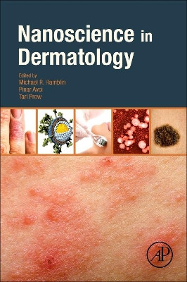 Nanoscience in Dermatology by Michael R. Hamblin 9780128029268