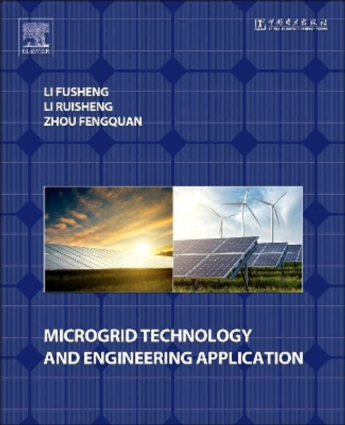 Microgrid Technology and Engineering Application by Fusheng Li 9780128035986