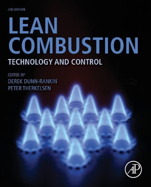 Lean Combustion: Technology and Control by Derek Dunn-Rankin 9780128045572