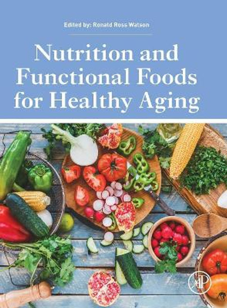 Nutrition and Functional Foods for Healthy Aging by Ronald Ross Watson 9780128053768