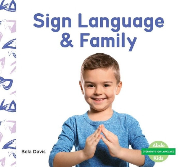 Sign Language & Family by Bela Davis 9781098207014