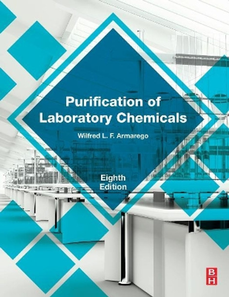 Purification of Laboratory Chemicals by W. L. F. Armarego 9780128054574