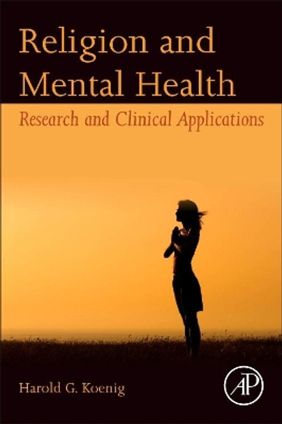 Religion and Mental Health: Research and Clinical Applications by Harold G. Koenig 9780128112823