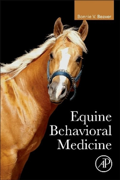 Equine Behavioral Medicine by Bonnie V. Beaver 9780128121061