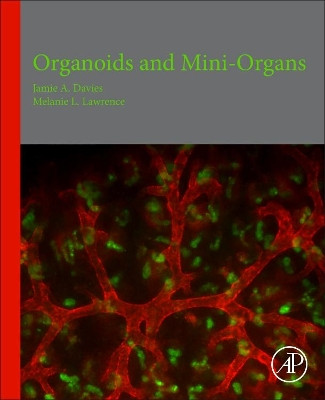 Organoids and Mini-Organs by Davies 9780128126363
