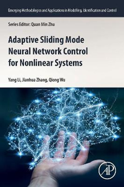 Adaptive Sliding Mode Neural Network Control for Nonlinear Systems by Yang Li 9780128153727