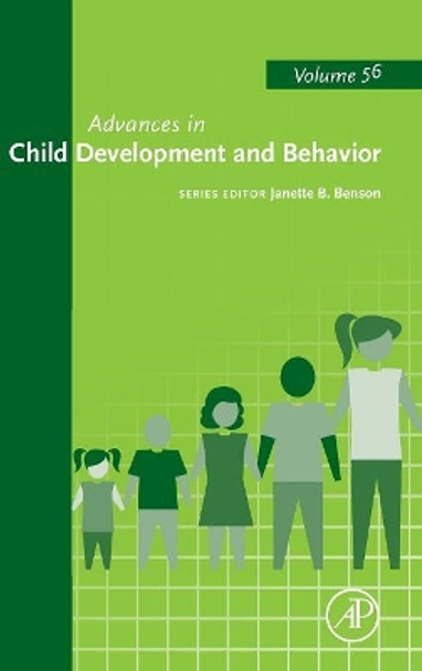 Advances in Child Development and Behavior: Volume 56 by Benson 9780128178867